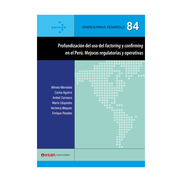Profundización del uso del factoring y confirming en el Perú: mejoras regulatorias y operativas