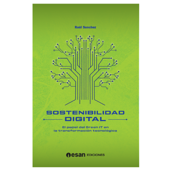 Sostenibilidad Digital: El papel del Green IT en la transformación tecnológica