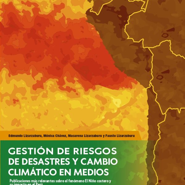 Gestión de riesgos de desastres y cambio climático en medios: publicaciones más relevantes sobre el fenómeno El Niño costero y su impacto en el Perú - Segundo trimestre de 2026