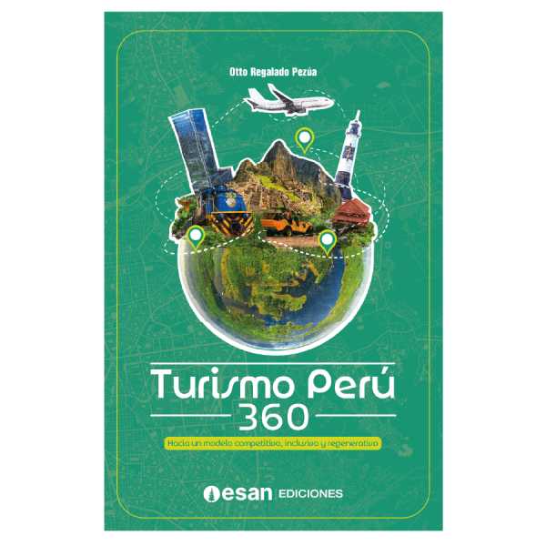 Turismo Perú 360: Hacia un modelo competitivo, inclusivo y regenerativo